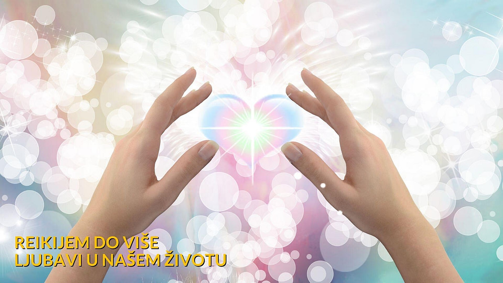 Reikijem do više ljubavi Reiki za ljubav je predivno iskustvo