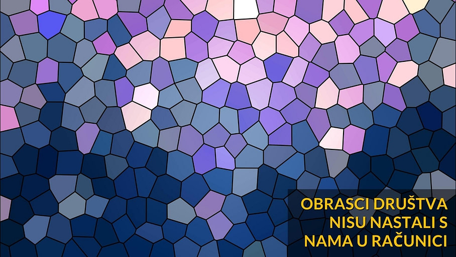 Obrasci su nešto što smo usvojili